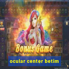 ocular center betim
